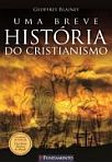 Uma Breve Hist&oacute;ria do Cristianismo